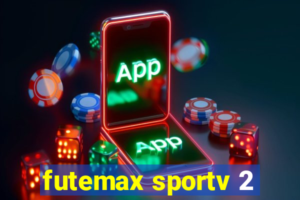 futemax sportv 2